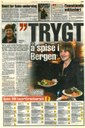  Trygt å spise i Bergen  – Det er svært sjelden Mattilsynet finner sammenheng mellom sykdom og mat i Bergen. - Det er helt klart trygt a spise ute, sier seksjonssjef Aslaug Sandvin.